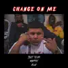 Joey Texas - Change on Me (feat. Montray & Clue) - Single